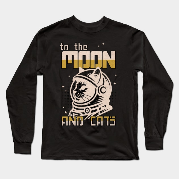 To The Moon And Cats - Cat in Space, Cat Lovers, Kitten in Space , Cat Astronaut Long Sleeve T-Shirt by TayaDesign